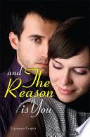 And the Reason is You