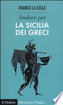 Andare per la Sicilia dei greci