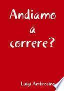 Andiamo a correre?