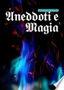 Aneddoti e magia