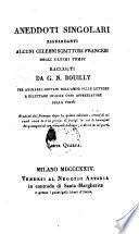 Aneddoti singolari riguardanti alcuni celebri scrittori francesi degli ultimi tempi. Tradotti dal francese dopo la 5. ed. ornati di sei rami etc