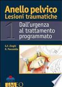 Anello pelvico lesioni traumatiche. Dall'urgenza al trattamento programmato