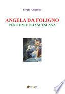 Angela da Foligno - Penitente francescana