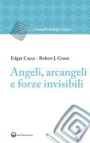 Angeli, arcangeli e forze invisibili