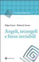 Angeli, arcangeli e forze invisibili