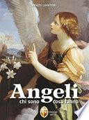 Angeli. Chi sono, cosa fanno