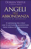 Angeli dell'abbondanza. 11 messaggi dal cielo che ti aiutano a manifestare ogni forma di abbondanza