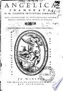 Angelica inamorata, di m. Vicentio Brusantino ferrarese. ... Reuista per il medesimo autore, & corretta per il diligente Academico Pellegrino