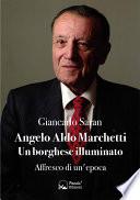 Angelo Aldo Marchetti - Un borghese illuminato