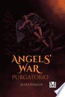 Angels' wars purgatorio