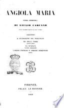 Angiola Maria storia domestica di Giulio Carcano, aggiuntovi Il manoscritto del vicecurato, Ida Della Torre, episodio patrio, La Nunziata, racconto campagnuolo, Canzoni popolari e Armonie domestiche inedite
