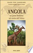 Angola. Un paese moderno nel centro dell'Africa