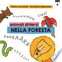 Animali diVersi nella foresta. Ediz. a colori