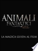Animali fantastici e dove trovarli. La magica guida al film