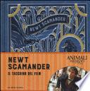 Animali fantastici e dove trovarli. Newt Scamander. Il taccuino del film. Ediz. a colori