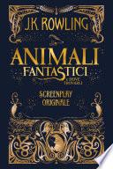 Animali fantastici e dove trovarli: Screenplay originale