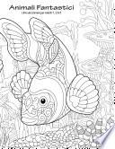 Animali Fantastici Libro da Colorare per Adulti 1, 2 & 3