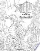 Animali Fantastici Libro da Colorare per Adulti 1 & 2