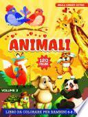 Animali Libro Da Colorare per Bambini 6-8 Anni | 120 Pagine | Libro Maxi Divertimento | Album Da Colorare