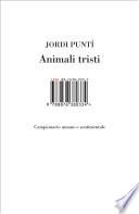 Animali tristi. Campionario umano e sentimentale