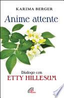 Anime attente. Dialogo con Etty Hillesum