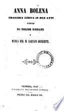 Anna Bolena. Tragedia lirica in 2 atti. Musica di Gaetano Donizetti