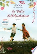 Anna dai capelli rossi 7. La Valle dell'Arcobaleno
