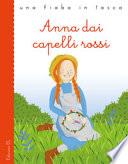 Anna dai capelli rossi da Lucy Maud Montgomery. Ediz. illustrata