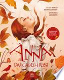 Anna dai capelli rossi. Ediz. a colori