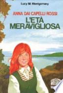 Anna dai capelli rossi. L'età meravigliosa