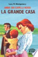 Anna dai capelli rossi. La grande casa