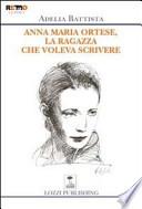 Anna Maria Ortese, la ragazza che voleva scrivere