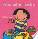 Anna mette in ordine