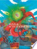 Anna. Una vita in un mondo che non c'è