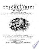 Annales typographici ab artis inventae origine ad annvm MD