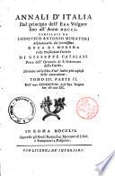 Annali d'Italia dal principio dell'era volgare fino all'anno 1750. Compilati da Lodovico Antonio Muratori ... colle prefazioni critiche di Giuseppe Catalani ... Tomo 1. parte 1. [-tomo 12. parte 2.]