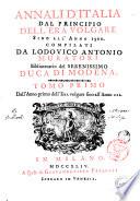 Annali d'Italia dal principio dell'era volgare sino all'anno 1500. compilati da Lodovico Antonio Muratori bibliotecario del serenissimo Duca di Modena. Tomo primo [-duodecimo]
