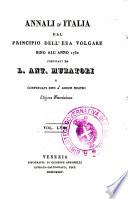 Annali d'Italia dal principio dell'era volgare sino all'anno 1750 compilati da L. Ant. Muratori e continuati sino a' giorni nostri