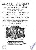 Annali d'Italia dal principio dell'era volgare sino all'anno 1750. Compilati da Lodovico Antonio Muratori colle prefazioni critiche di Giuseppe Catalani ... e col proseguimento di detti Annali fino a gli anni presenti. Tomo primo [-duodecimo] ..