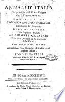 Annali d'Italia dal principio dell'era volgare sino all'anno 1750. Compilati da Lodovico Antonio Muratori ... colle prefazioni critiche di Giuseppe Catalani ... Tomo 1. [-12.] parte 1. [-2.]