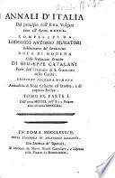 Annali d'Italia dal principio dell'era volgare sino all'anno 1750. Compilati da Lodovico Antonio Muratori ... colle prefazioni critiche di Giuseppe Catalani ... Tomo 1. parte 1. [-Tomo 12. parte 2.]