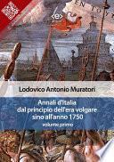 Annali d'Italia dal principio dell'era volgare sino all'anno 1750 - volume primo