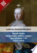 Annali d'Italia dal principio dell'era volgare sino all'anno 1750 - volume settimo