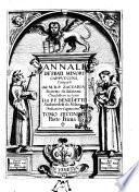 Annali de' frati minori cappuccini, composti dal m.r.p. Zaccaria Bouerio, da Saluzzo, e tradotti in volgare dal padre f. Benedetto Sanbenedetti da Milano predicatore cappuccino. Tomo primo, parte prima [-tomo secondo, parte seconda]