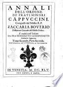 Annali de' frati minori cappuccini, composti dal m.r.p. Zaccaria Bouerio, da Saluzzo, e tradotti in volgare dal padre f. Benedetto Sanbenedetti da Milano predicatore cappuccino. Tomo primo, parte prima [-tomo secondo, parte seconda]