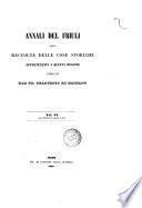 Annali del Friuli, ossia Raccolta delle cose storiche appartenenti a questa regione compilati [da] Francesco di Manzano