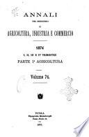 Annali del Ministero di agricoltura, industria e commercio. Parte 1: agricoltura