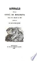 Annali della città di Bologna dalle sua origine al, 1796