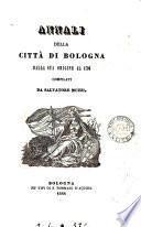 Annali della città di Bologna dalle sua origine al, 1796