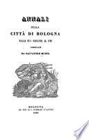 Annali della città di Bologna dalle sua origine al, 1796